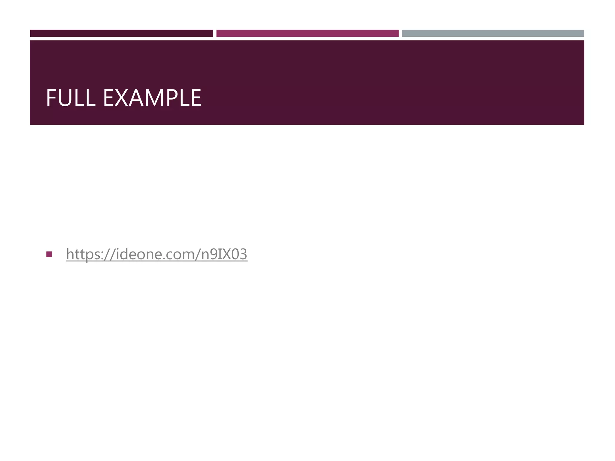 FULL EXAMPLE
 https://ideone.com/n9IX03
 