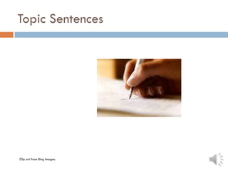 Topic Sentences
Clip art from Bing Images.
 