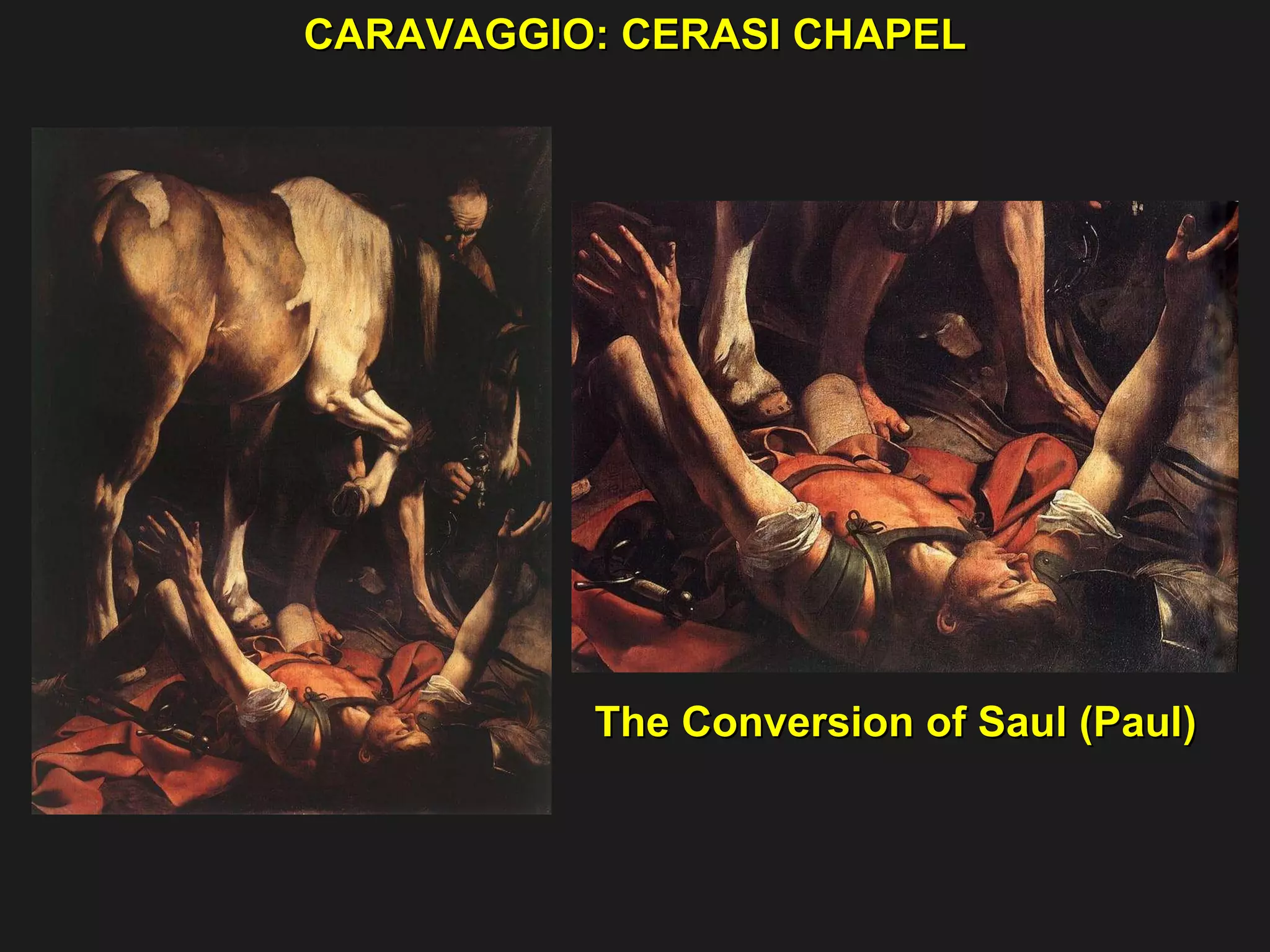 CARAVAGGIO: CERASI CHAPEL  The Conversion of Saul (Paul) 