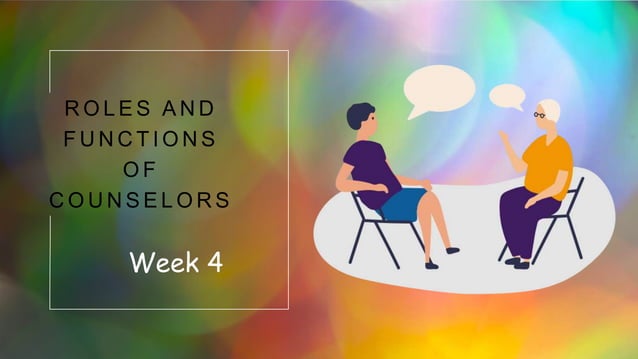 week 4_Roles and Functions of Counselors.pptx | Medical Health