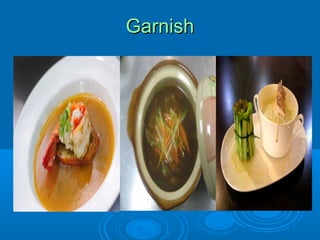 Garnish

 