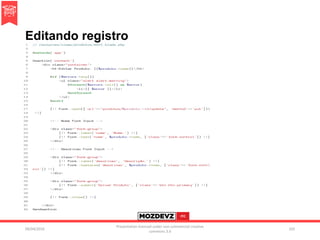 Editando registro
09/04/2016
Presentation licenced under non-commercial creative
commons 3.0
103
 