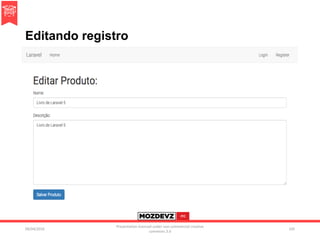 Editando registro
09/04/2016
Presentation licenced under non-commercial creative
commons 3.0
105
 