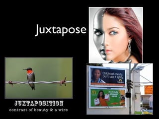 Juxtapose
 