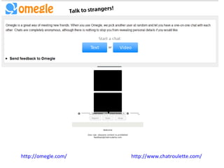 http://omegle.com/ http://www.chatroulette.com/ 