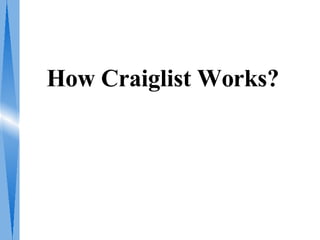 How Craiglist Works?
 