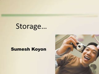 Storage…
Sumesh Koyon

 
