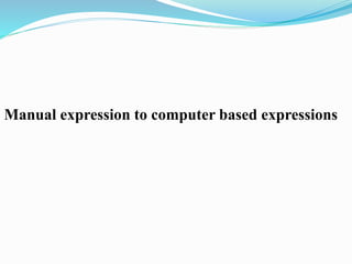 Manual expression to computer based expressions
 