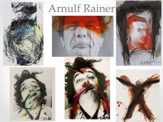 Arnulf Rainer
 