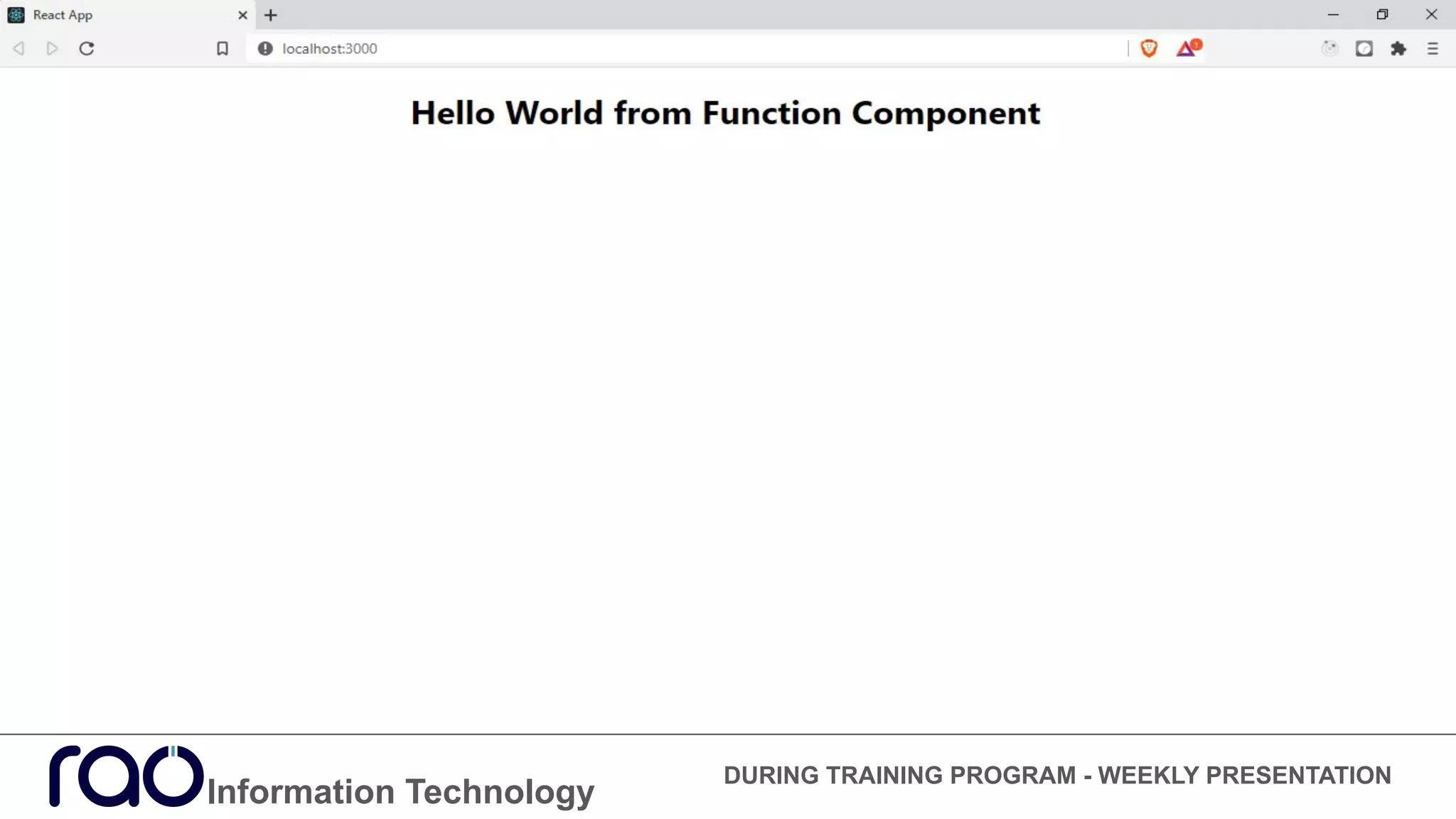Information Technology
DURING TRAINING PROGRAM - WEEKLY PRESENTATION
 