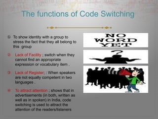 Code switching and mixing in Sociolinguistics | PPT