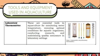 TOOLS AND EQUIPMENT
USED IN AQUACULTURE
 