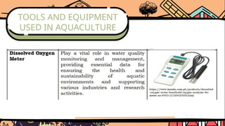 TOOLS AND EQUIPMENT
USED IN AQUACULTURE
 