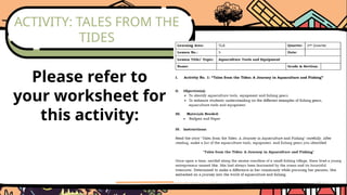 ACTIVITY: TALES FROM THE
TIDES
Please refer to
your worksheet for
this activity:
 
