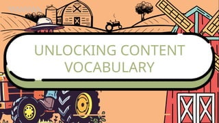 UNLOCKING CONTENT
VOCABULARY
 