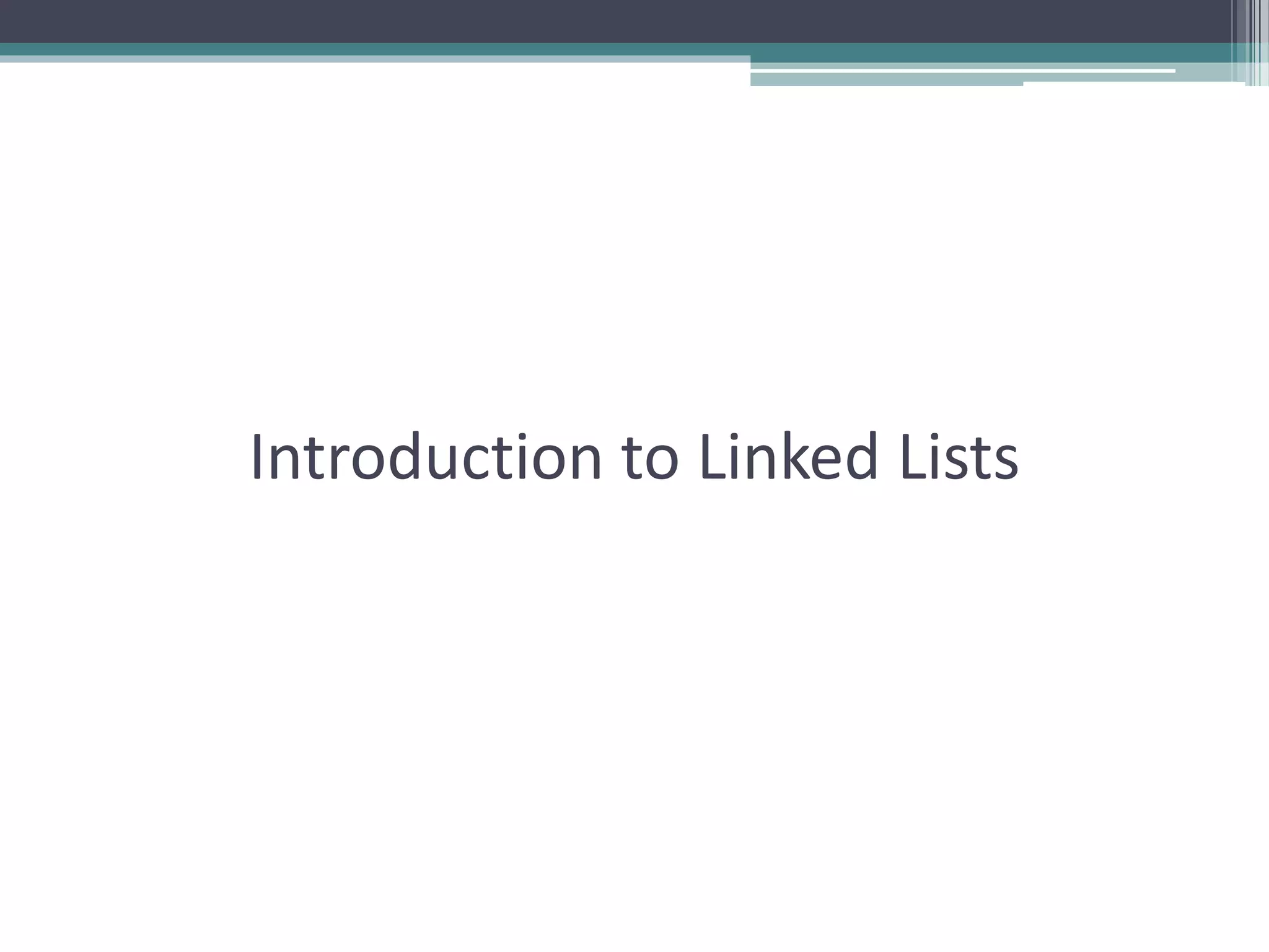 Introduction to Linked Lists 