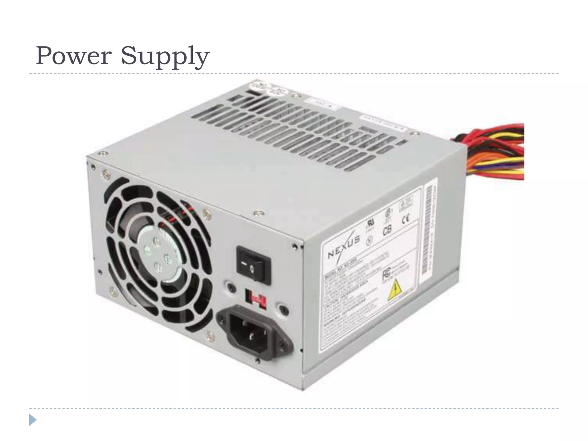 Power Supply
 