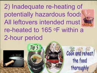 ⚫7) Failure
to properly
heat or cook
food
 