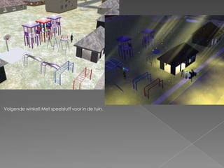 Volgende winkel! Met speelstuff voor in de tuin.