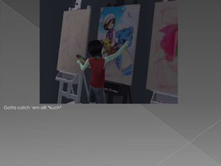 Gotta catch ‘em all! *kuch*