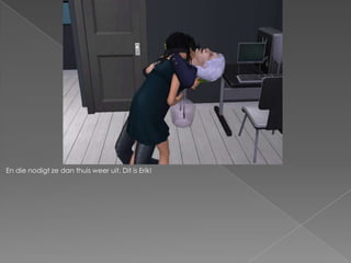 En die nodigt ze dan thuis weer uit. Dit is Erik! 