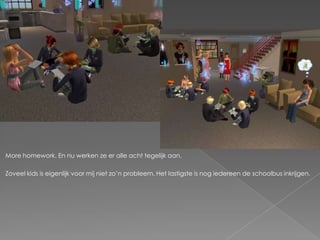 More homework. En nu werken ze er alle acht tegelijk aan.Zoveel kids is eigenlijk voor mij niet zo’n probleem. Het lastigste is nog iedereen de schoolbus inkrijgen.