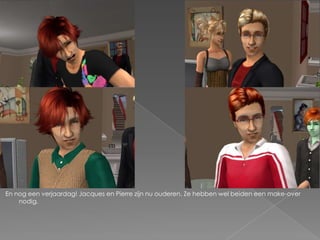 En nog een verjaardag! Jacques en Pierre zijn nu ouderen. Ze hebben wel beiden een make-over nodig.