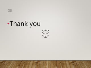 •Thank you
36
 