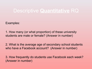 Descriptive Quantitative Questions Examples Week5b writing research questions | PPT