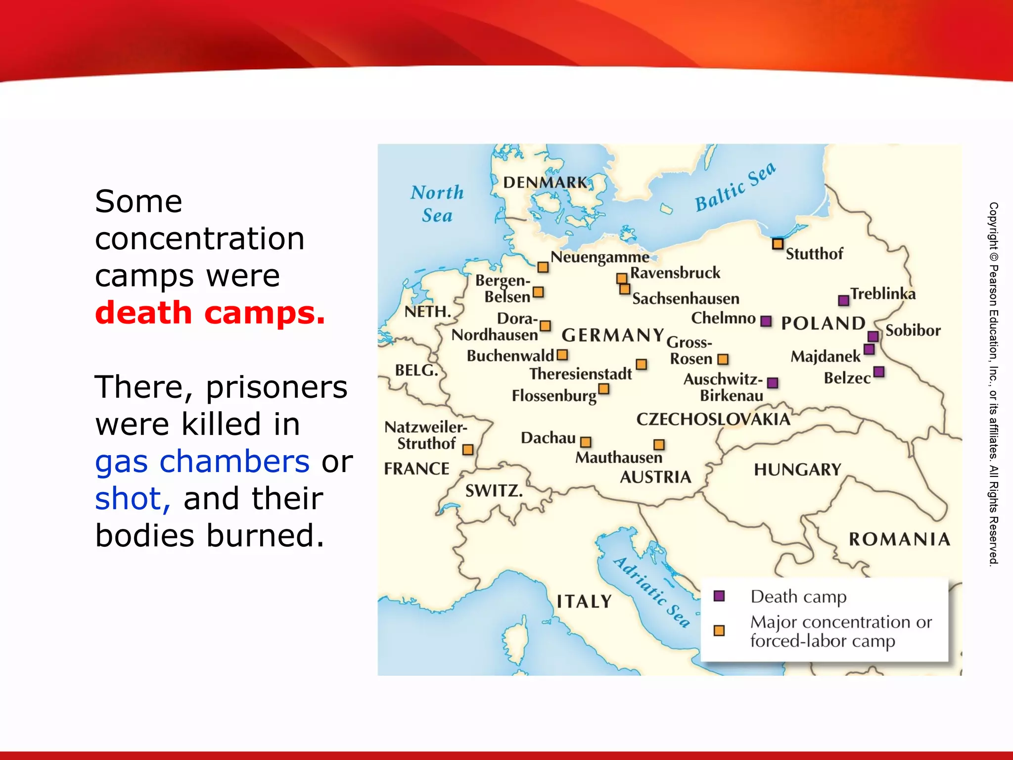TEKS 8C: Calculate percent composition and empirical and molecular formulas.
Some
concentration
camps were
death camps.
There, prisoners
were killed in
gas chambers or
shot, and their
bodies burned.
 