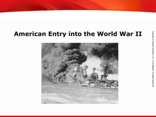 TEKS 8C: Calculate percent composition and empirical and molecular formulas.
American Entry into the World War II
 