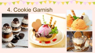 4. Cookie Garnish
 