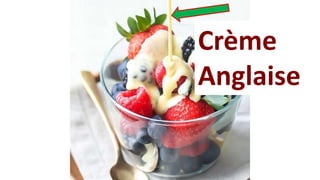 Crème
Anglaise
 