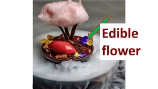 Edible
flower
 