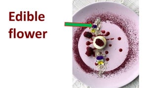 Edible
flower
 