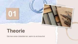 01
Gib hier einen Untertitel ein, wenn du es brauchst
Theorie
 