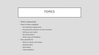 "You Made a Game, Now What?" Week 5: Playtesting best practices | PPT