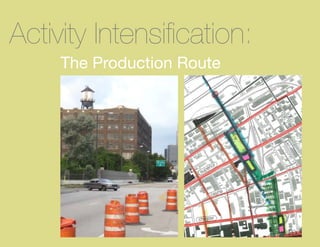 Activity Intensification:
     The Production Route
 
