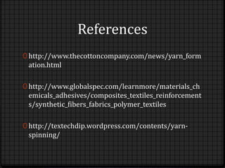 Types of Yarn and Spinning | PPTX