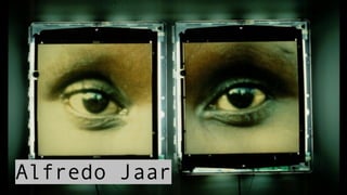 Alfredo Jaar
 