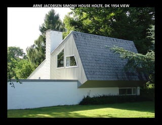 ARNE JACOBSEN SIMONY HOUSE HOLTE, DK 1954 VIEW
 