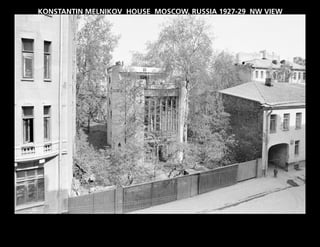 KONSTANTIN MELNIKOV HOUSE MOSCOW, RUSSIA 1927-29 NW VIEW
 