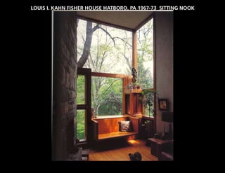 LOUIS I. KAHN FISHER HOUSE HATBORO, PA 1967-73 SITTING NOOK
 