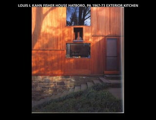 LOUIS I. KAHN FISHER HOUSE HATBORO, PA 1967-73 EXTERIOR KITCHEN
 