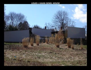 LOUIS I. KAHN GENEL HOUSE
 