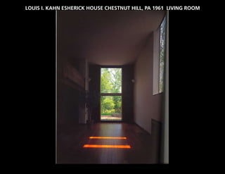 LOUIS I. KAHN ESHERICK HOUSE CHESTNUT HILL, PA 1961 LIVING ROOM
 