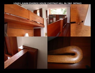 LOUIS I. KAHN ESHERICK HOUSE CHESTNUT HILL, PA 1961 DETAILS
 