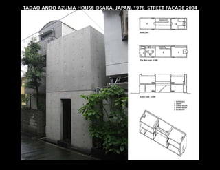 TADAO ANDO AZUMA HOUSE OSAKA, JAPAN, 1976 STREET FACADE 2004
 