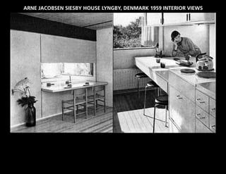 ARNE JACOBSEN SIESBY HOUSE LYNGBY, DENMARK 1959 INTERIOR VIEWS
 