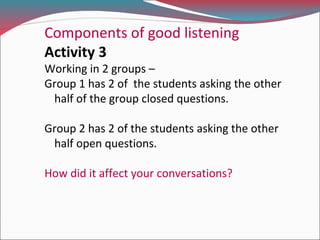 Components of good listening
 